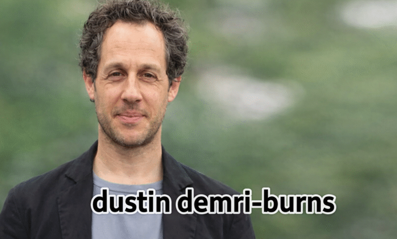 dustin demri-burns