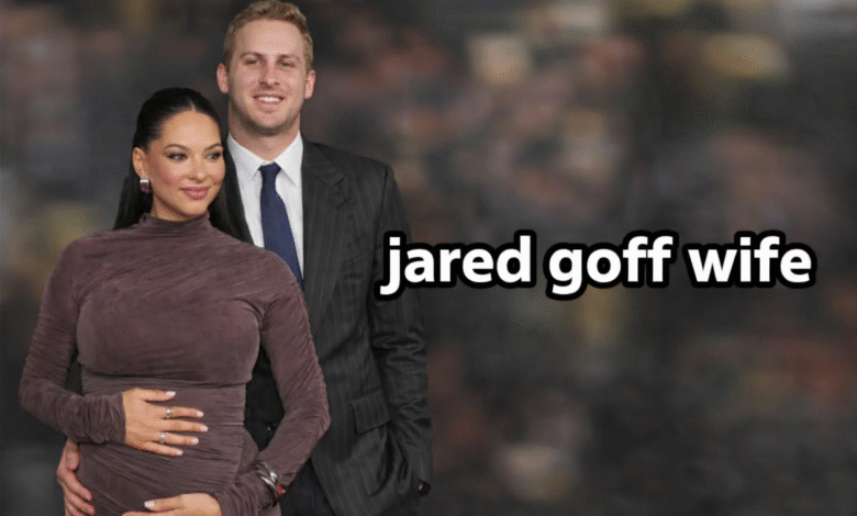 jared goff wife