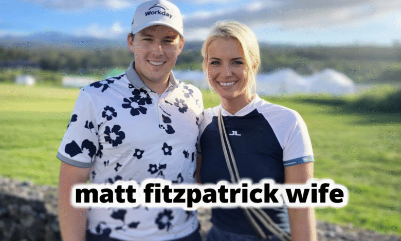 Matt Fitzpatrick wife