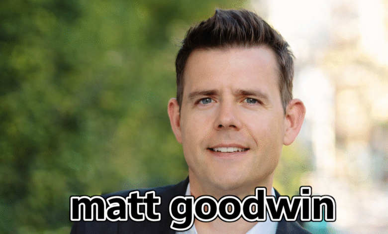 Matt Goodwin