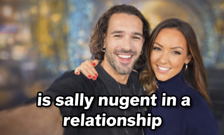 Is Sally Nugent in a relationship