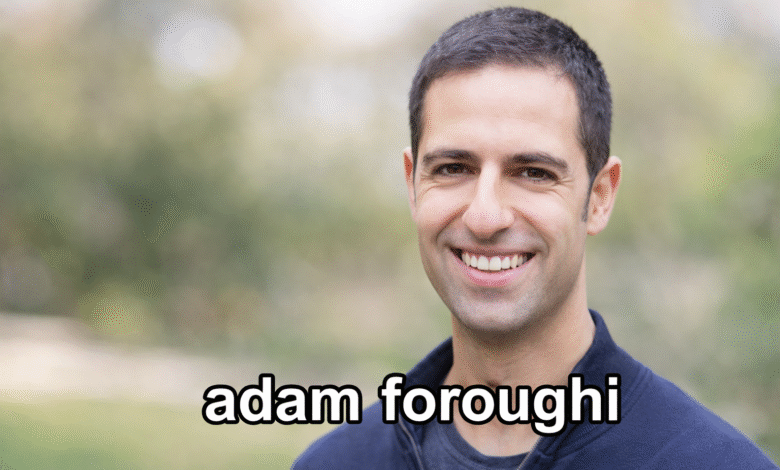 Adam Foroughi
